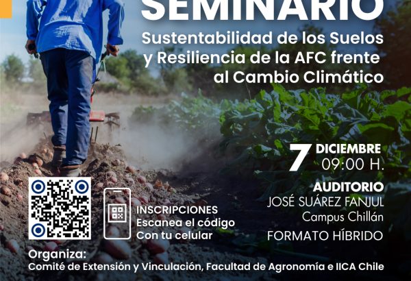 SEMINARIO: "Sustentabilidad de los Suelos y Resiliencia de la AFC frente al Cambio Climático (Incendios, Inundaciones y Déficit Hídrico)"